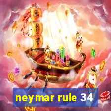 neymar rule 34